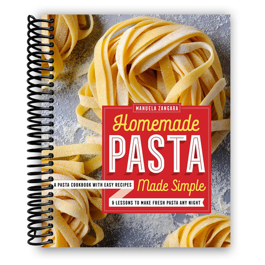 Homemade Pasta Made Easy Cookbook
